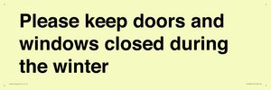 Please keep doors and windows closed during the winter